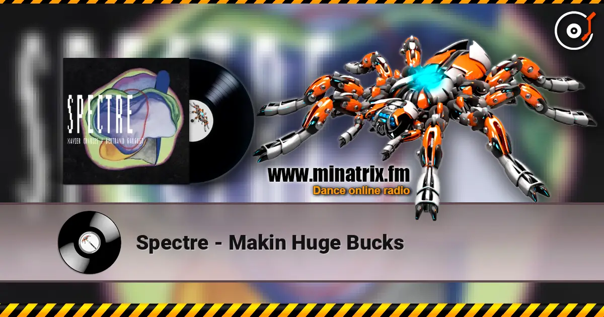 Spectre - Makin Huge Bucks écouter en ligne en haute qualité | Minatrix.FM