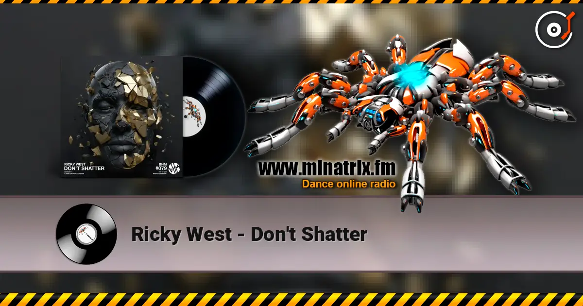 Ricky West - Don't Shatter écouter en ligne en haute qualité | Minatrix.FM