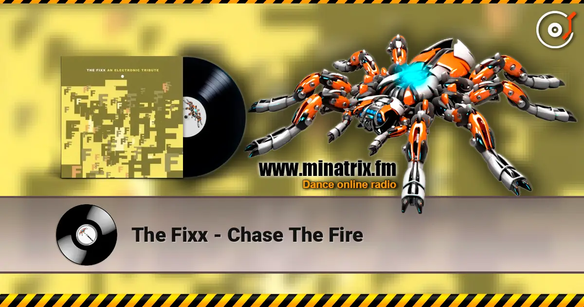 The Fixx - Chase The Fire écouter en ligne en haute qualité | Minatrix.FM