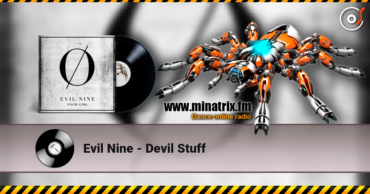 Evil Nine - Devil Stuff écouter en ligne en haute qualité | Minatrix.FM