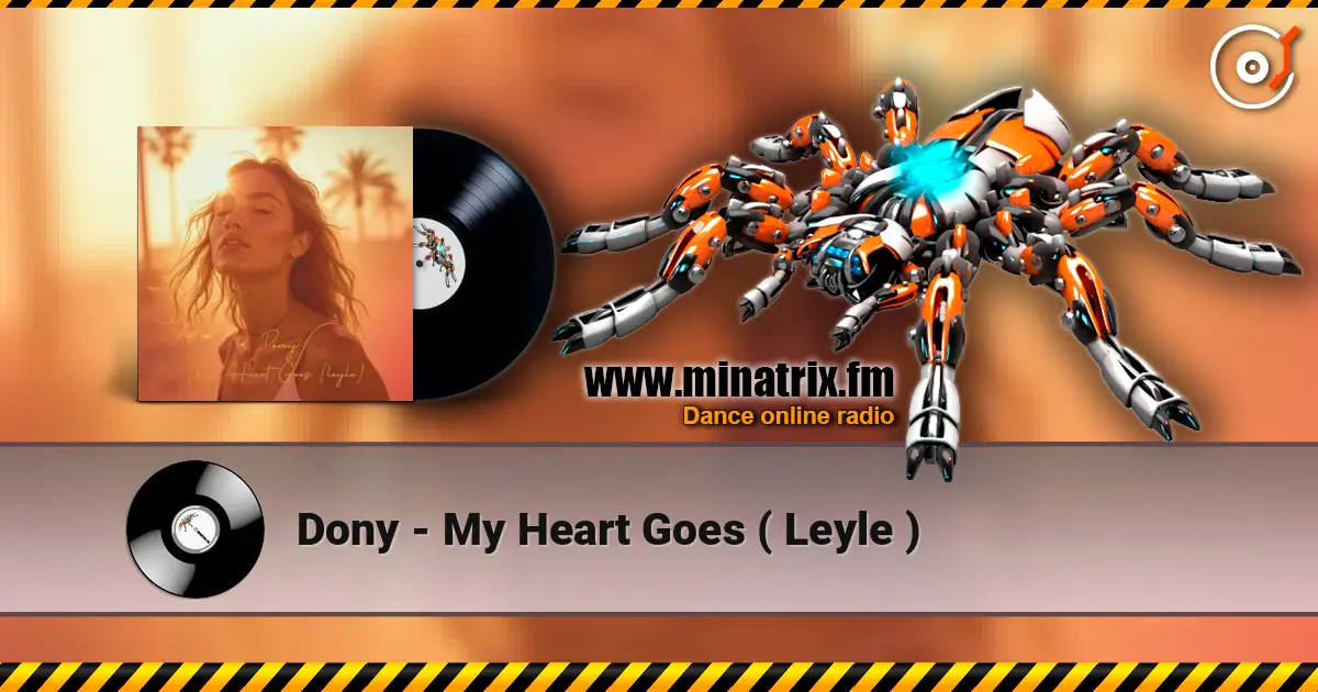Dony - My Heart Goes ( Leyle ) écouter en ligne en haute qualité | Minatrix.FM