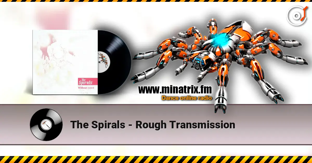 The Spirals - Rough Transmission écouter en ligne en haute qualité | Minatrix.FM