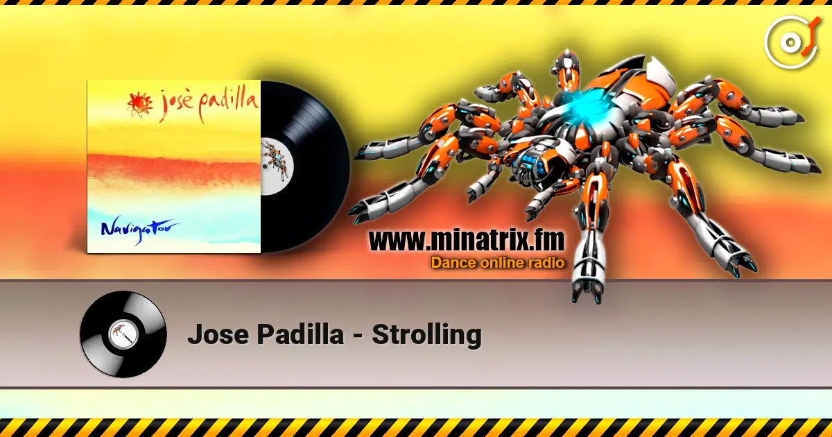 Jose Padilla - Strolling écouter en ligne en haute qualité | Minatrix.FM