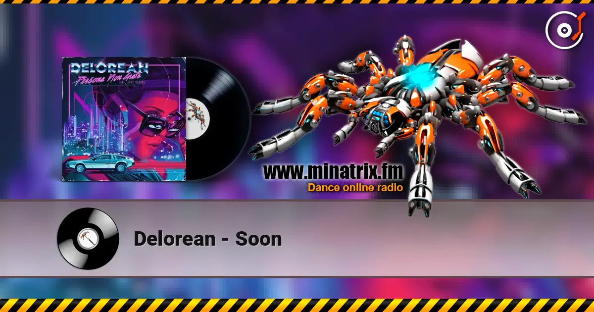Delorean - Soon écouter en ligne en haute qualité | Minatrix.FM