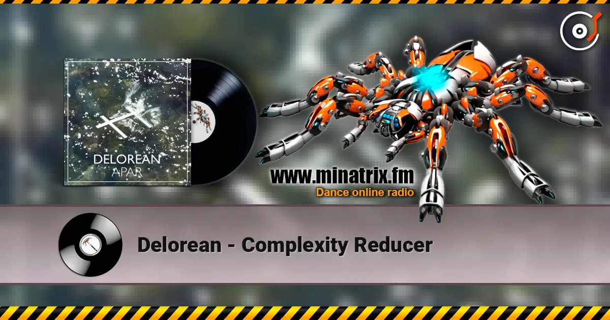 Delorean - Complexity Reducer écouter en ligne en haute qualité | Minatrix.FM