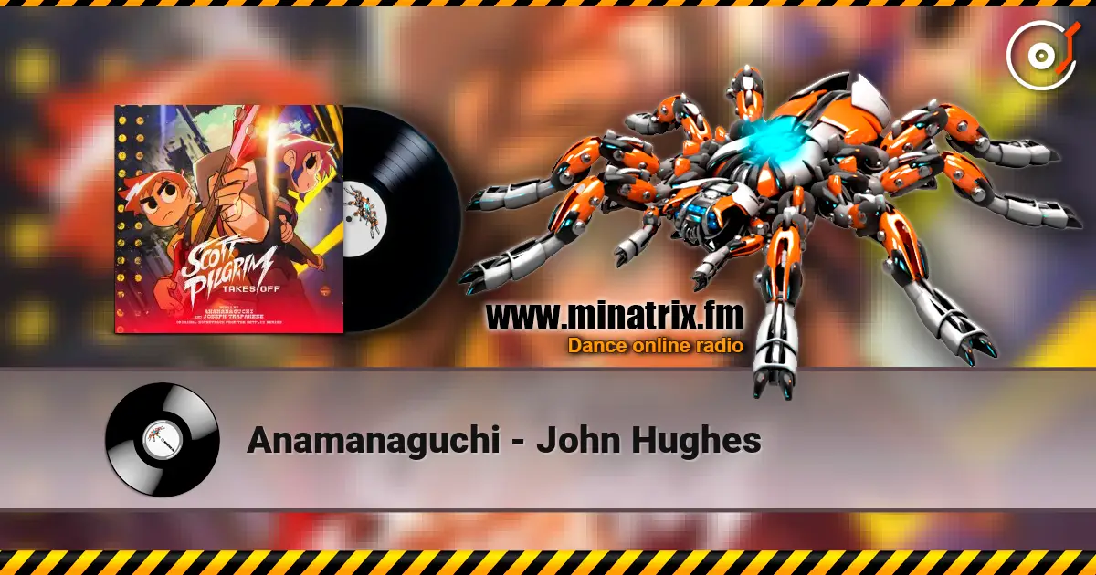 Anamanaguchi - John Hughes écouter en ligne en haute qualité | Minatrix.FM