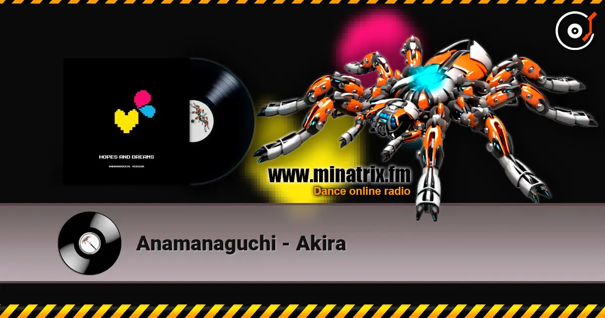 Anamanaguchi - Akira écouter en ligne en haute qualité | Minatrix.FM