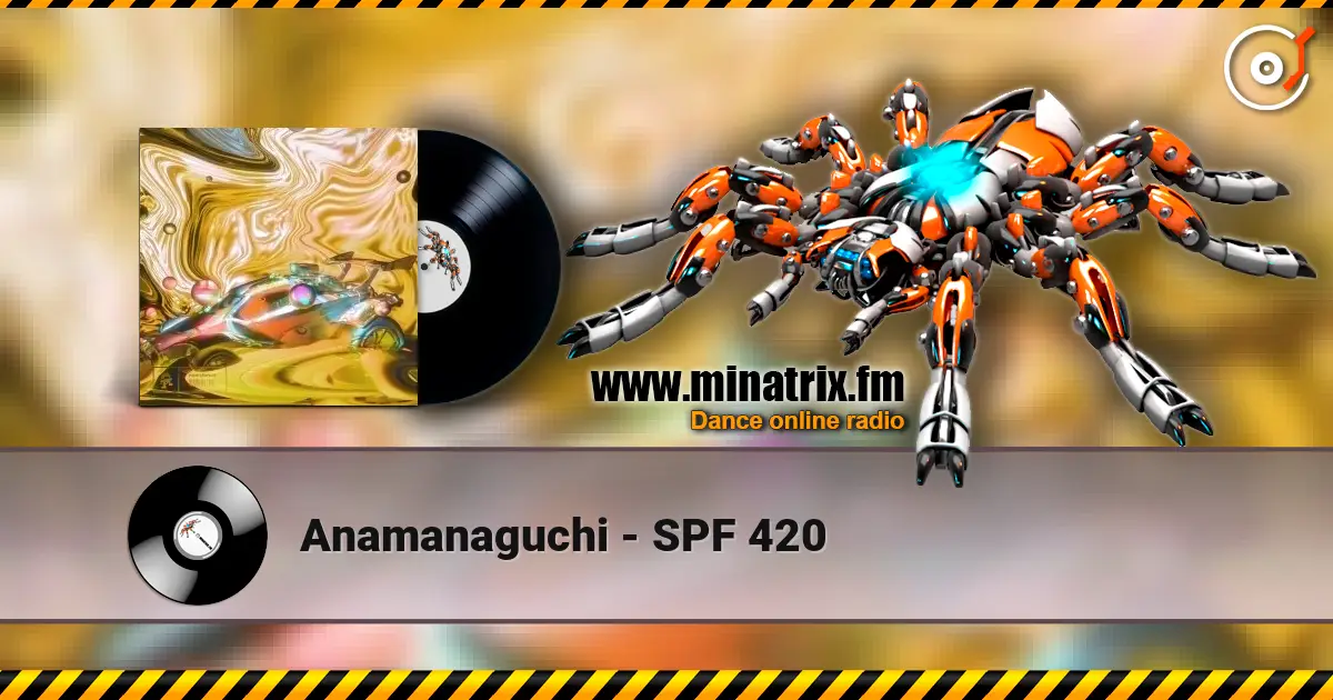 Anamanaguchi - SPF 420 écouter en ligne en haute qualité | Minatrix.FM