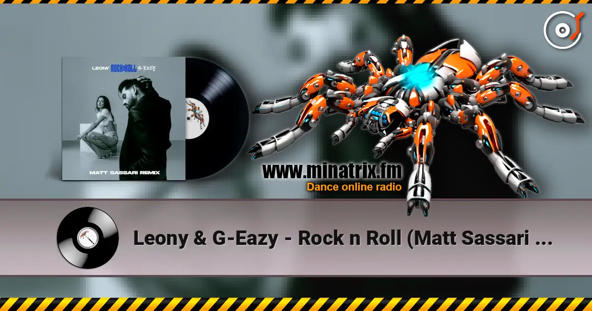 Leony & G-Eazy - Rock n Roll (Matt Sassari Remix) écouter en ligne en haute qualité | Minatrix.FM