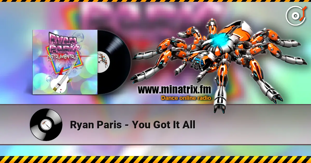 Ryan Paris - You Got It All écouter en ligne en haute qualité | Minatrix.FM