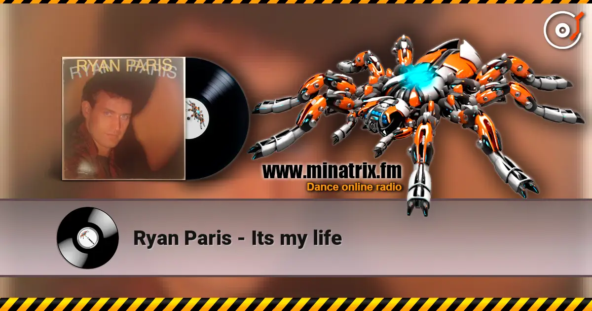 Ryan Paris - Its my life écouter en ligne en haute qualité | Minatrix.FM