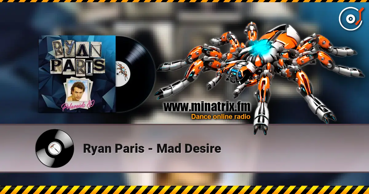Ryan Paris - Mad Desire écouter en ligne en haute qualité | Minatrix.FM