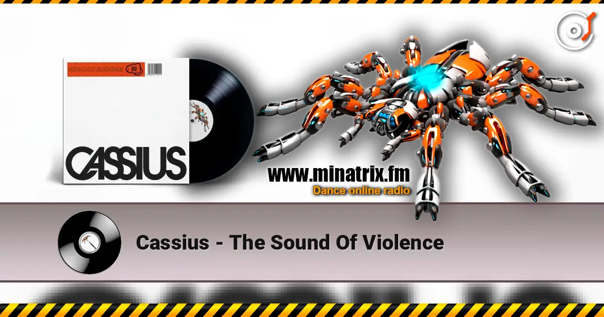 Cassius - The Sound Of Violence écouter en ligne en haute qualité | Minatrix.FM