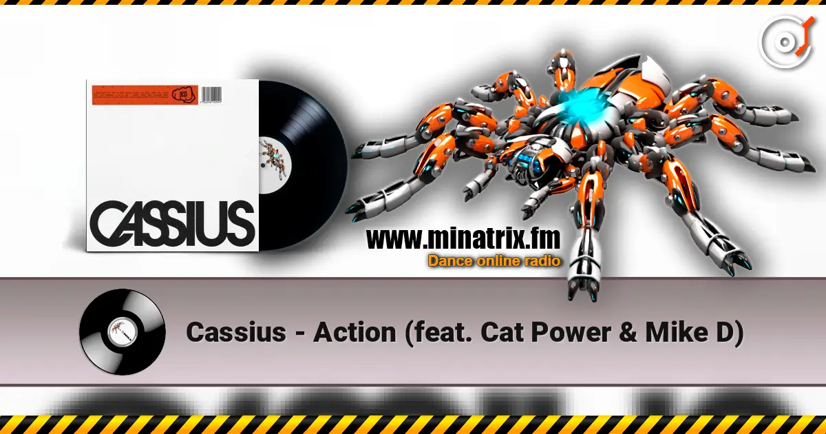 Cassius - Action (feat. Cat Power & Mike D) écouter en ligne en haute qualité | Minatrix.FM