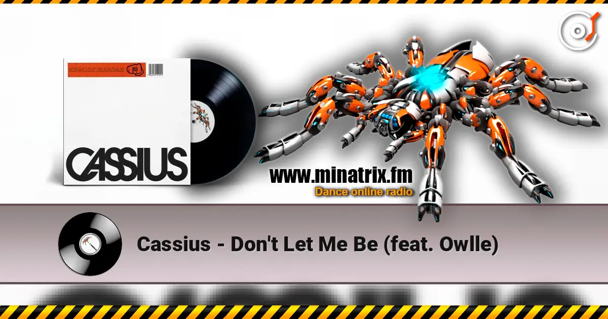 Cassius - Don't Let Me Be (feat. Owlle) écouter en ligne en haute qualité | Minatrix.FM