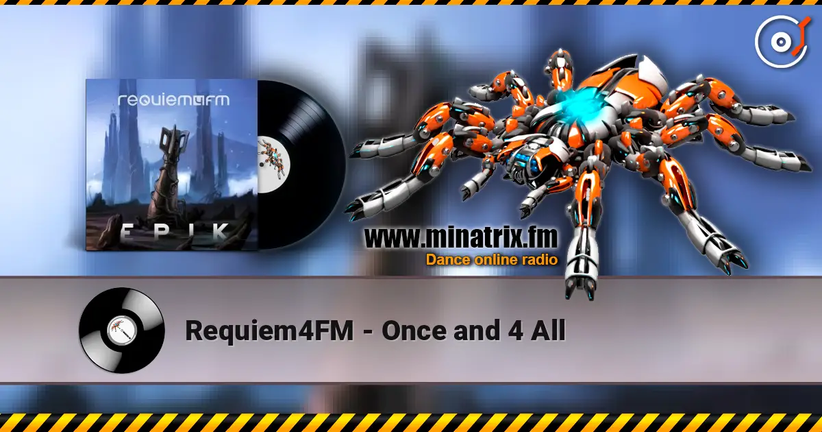 Requiem4FM - Once and 4 All écouter en ligne en haute qualité | Minatrix.FM