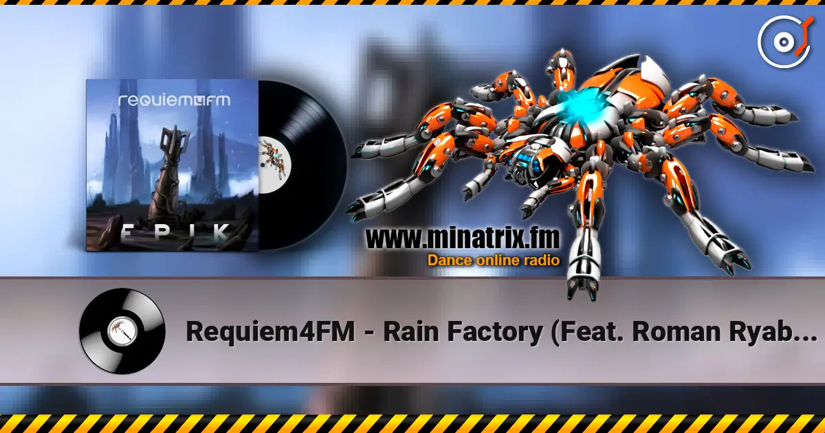 Requiem4FM - Rain Factory (Feat. Roman Ryabtsev) écouter en ligne en haute qualité | Minatrix.FM