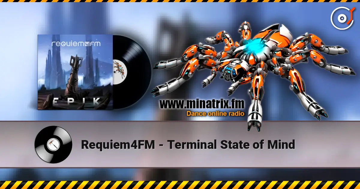 Requiem4FM - Terminal State of Mind écouter en ligne en haute qualité | Minatrix.FM