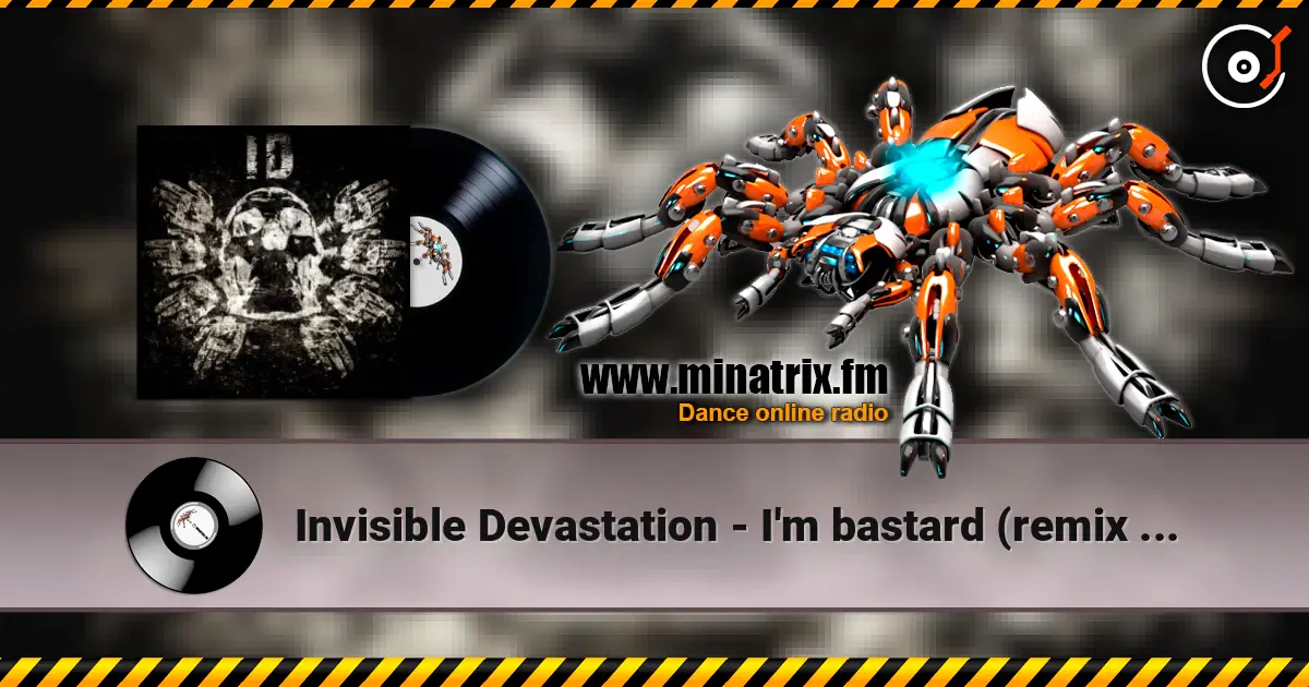 Invisible Devastation - I'm  bastard (remix by HoTekk) écouter en ligne en haute qualité | Minatrix.FM