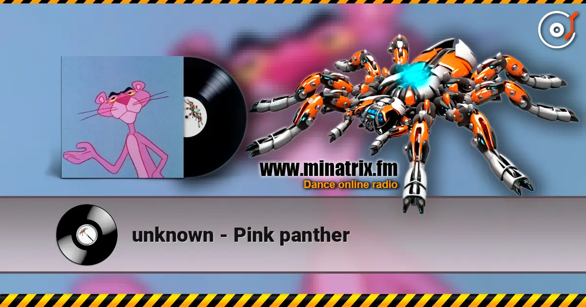 unknown - Pink panther écouter en ligne en haute qualité | Minatrix.FM
