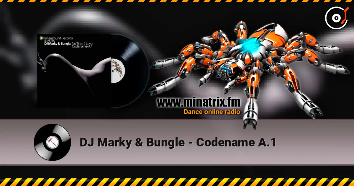 DJ Marky & Bungle - Codename A.1 écouter en ligne en haute qualité | Minatrix.FM