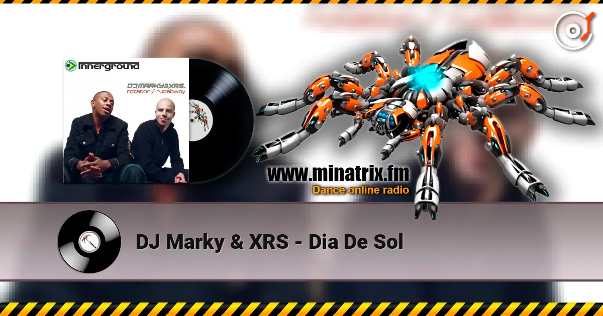 DJ Marky & XRS - Dia De Sol écouter en ligne en haute qualité | Minatrix.FM
