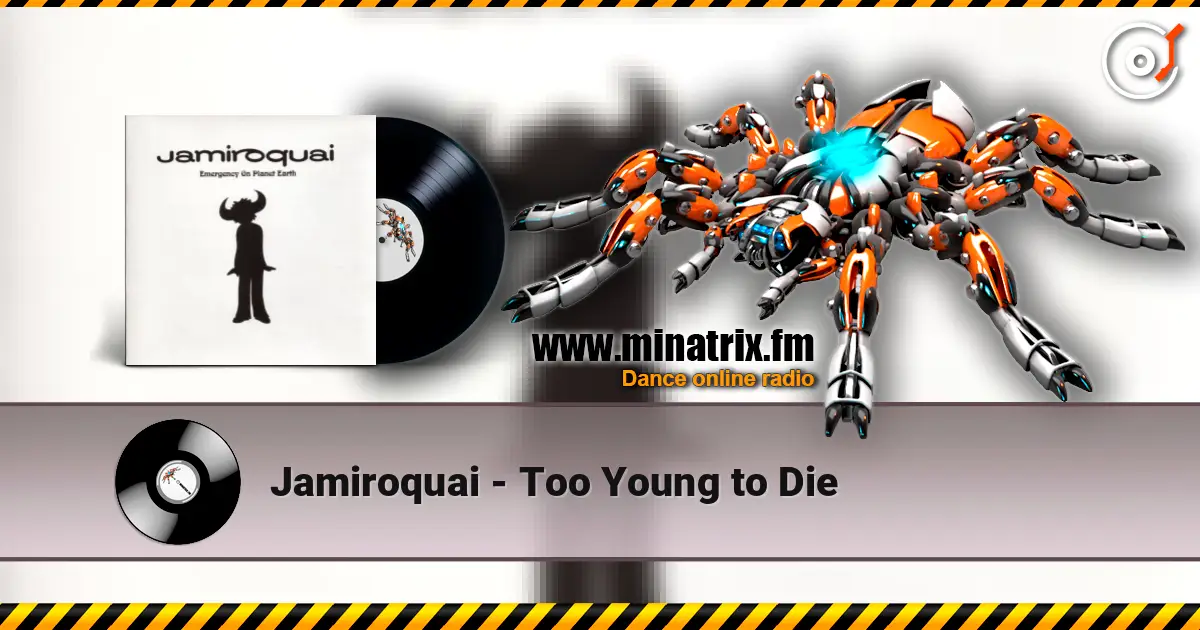 Jamiroquai - Too Young to Die écouter en ligne en haute qualité | Minatrix.FM