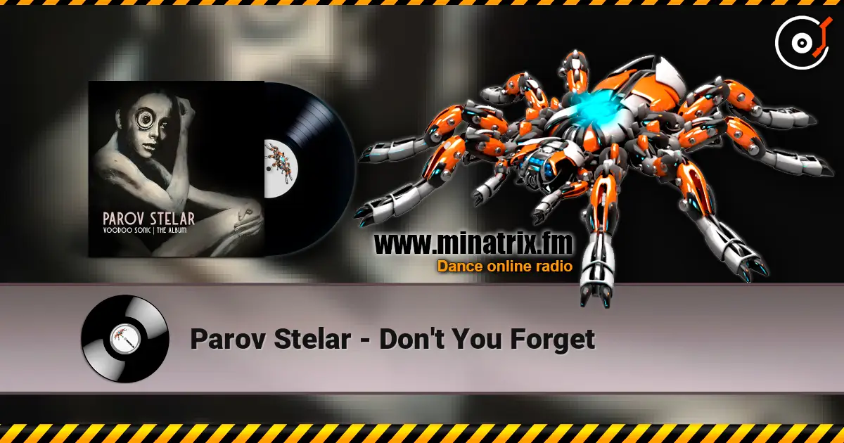 Parov Stelar - Don't You Forget écouter en ligne en haute qualité | Minatrix.FM