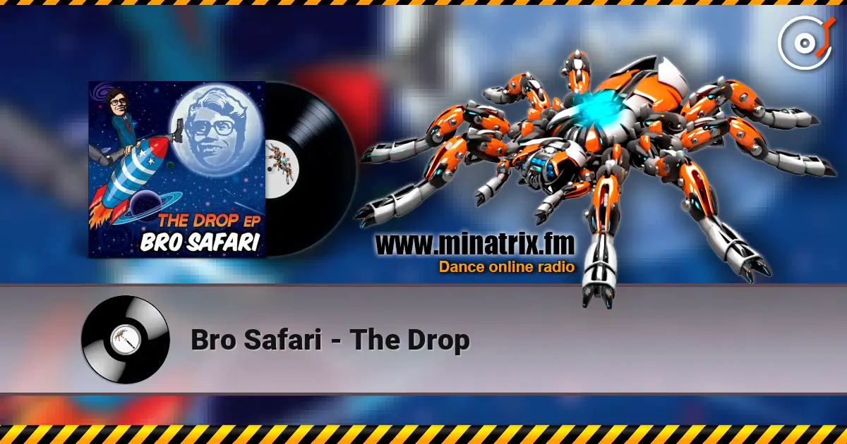 Bro Safari - The Drop écouter en ligne en haute qualité | Minatrix.FM