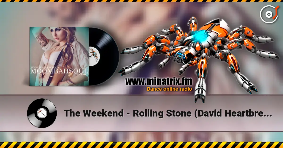 The Weekend - Rolling Stone (David Heartbreak Rmx) écouter en ligne en haute qualité | Minatrix.FM