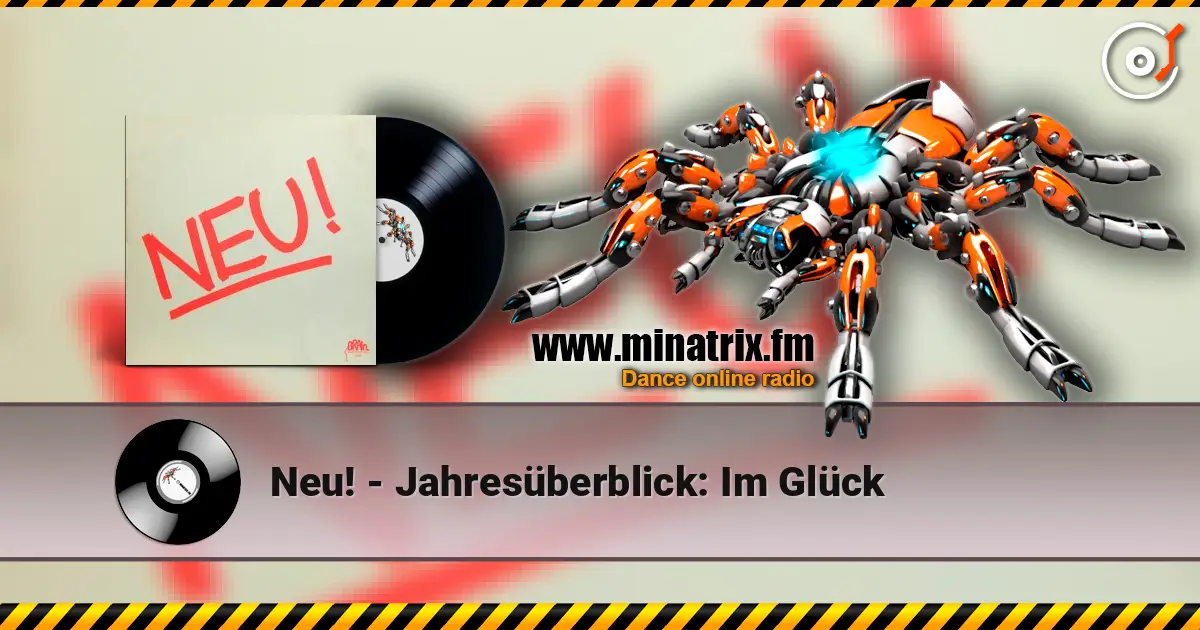Neu! - Jahresüberblick: Im Glück écouter en ligne en haute qualité | Minatrix.FM