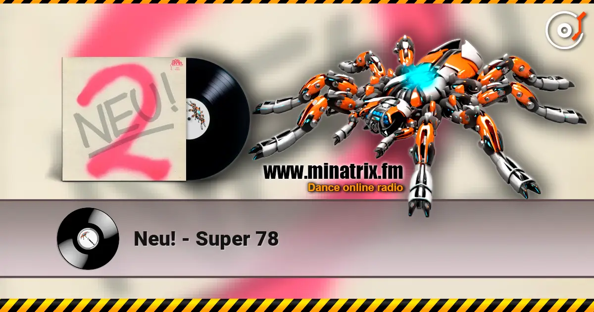 Neu! - Super 78 écouter en ligne en haute qualité | Minatrix.FM