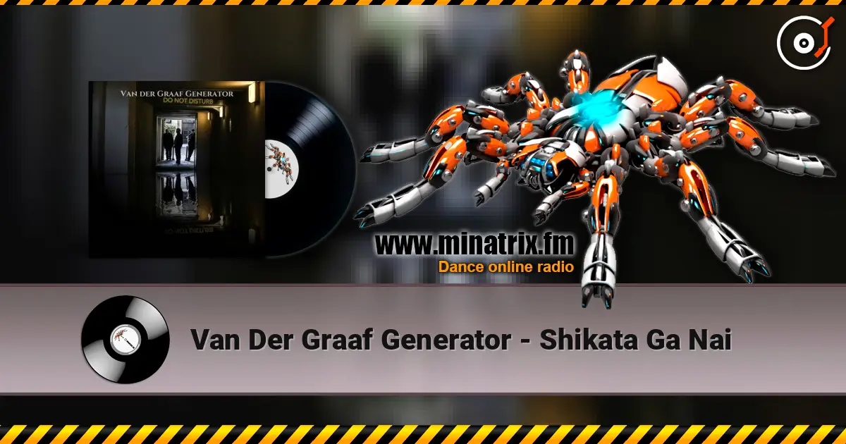 Van Der Graaf Generator - Shikata Ga Nai écouter en ligne en haute qualité | Minatrix.FM