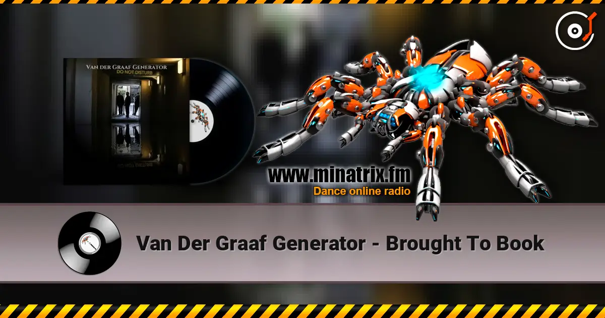 Van Der Graaf Generator - Brought To Book écouter en ligne en haute qualité | Minatrix.FM