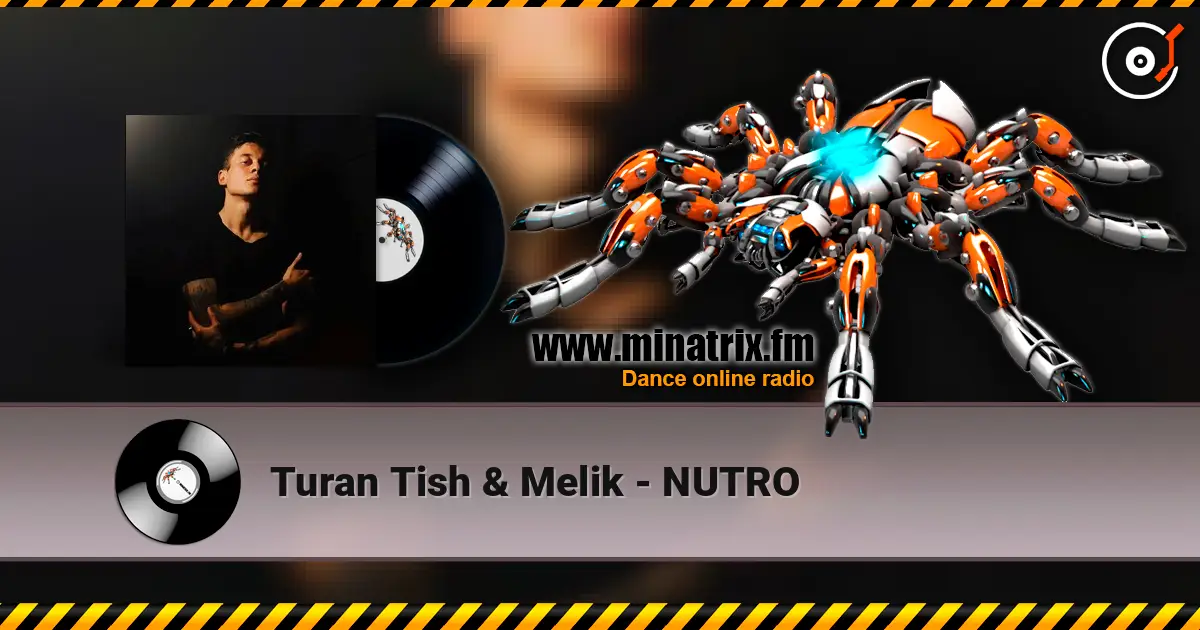 Turan Tish & Melik - NUTRO écouter en ligne en haute qualité | Minatrix.FM