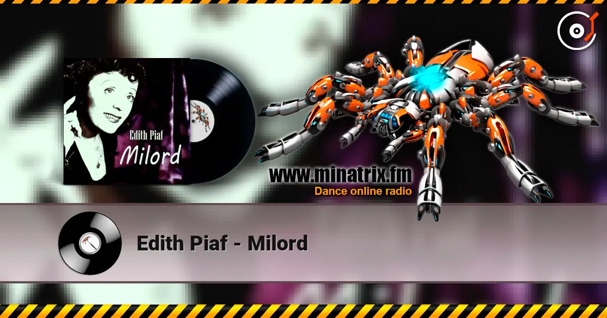 Edith Piaf - Milord écouter en ligne en haute qualité | Minatrix.FM