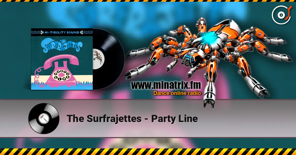 The Surfrajettes - Party Line écouter en ligne en haute qualité | Minatrix.FM
