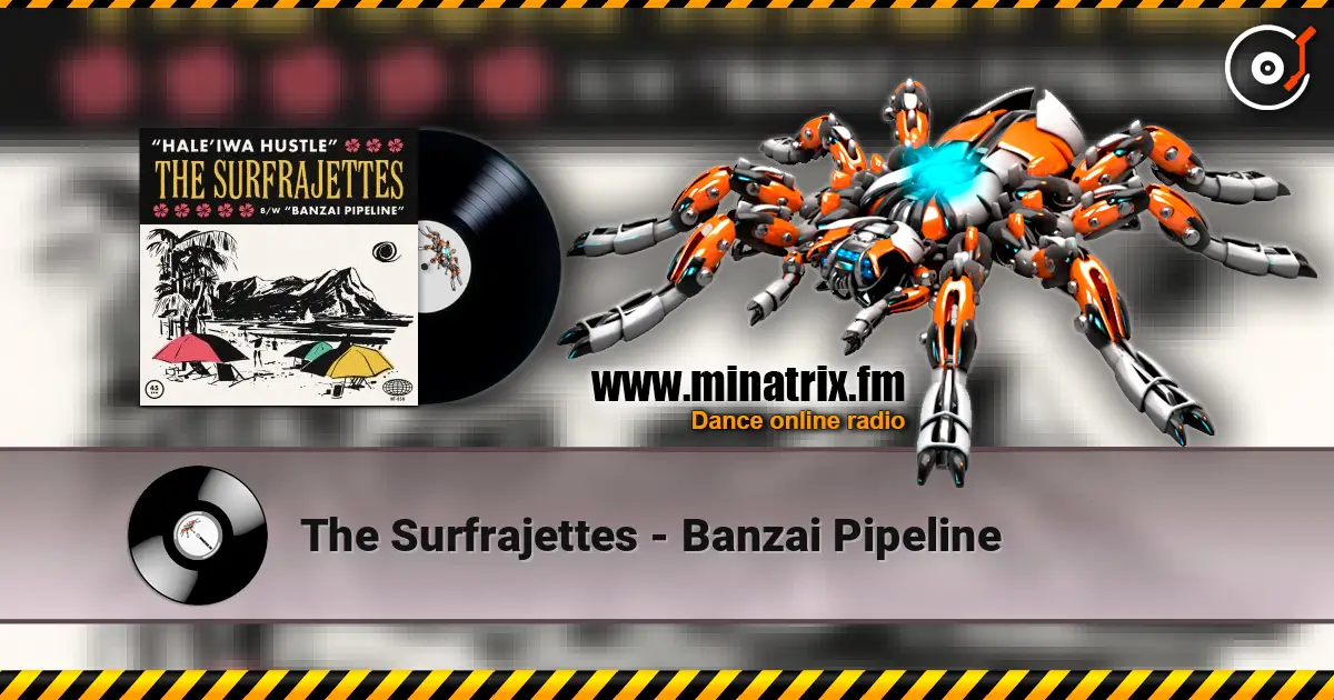 The Surfrajettes - Banzai Pipeline écouter en ligne en haute qualité | Minatrix.FM