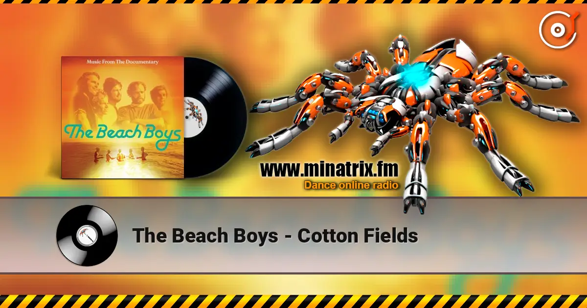 The Beach Boys - Cotton Fields écouter en ligne en haute qualité | Minatrix.FM