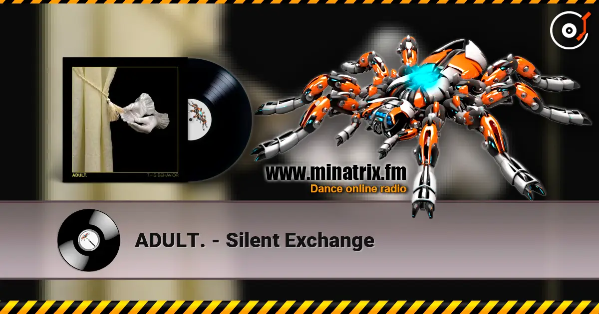 ADULT. - Silent Exchange écouter en ligne en haute qualité | Minatrix.FM