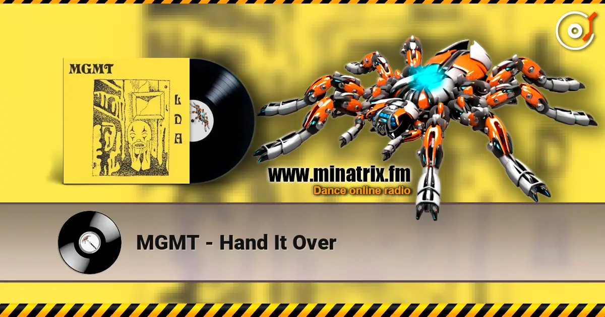 MGMT - Hand It Over écouter en ligne en haute qualité | Minatrix.FM