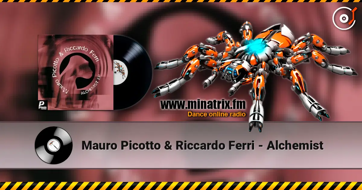 Mauro Picotto & Riccardo Ferri - Alchemist écouter en ligne en haute qualité | Minatrix.FM