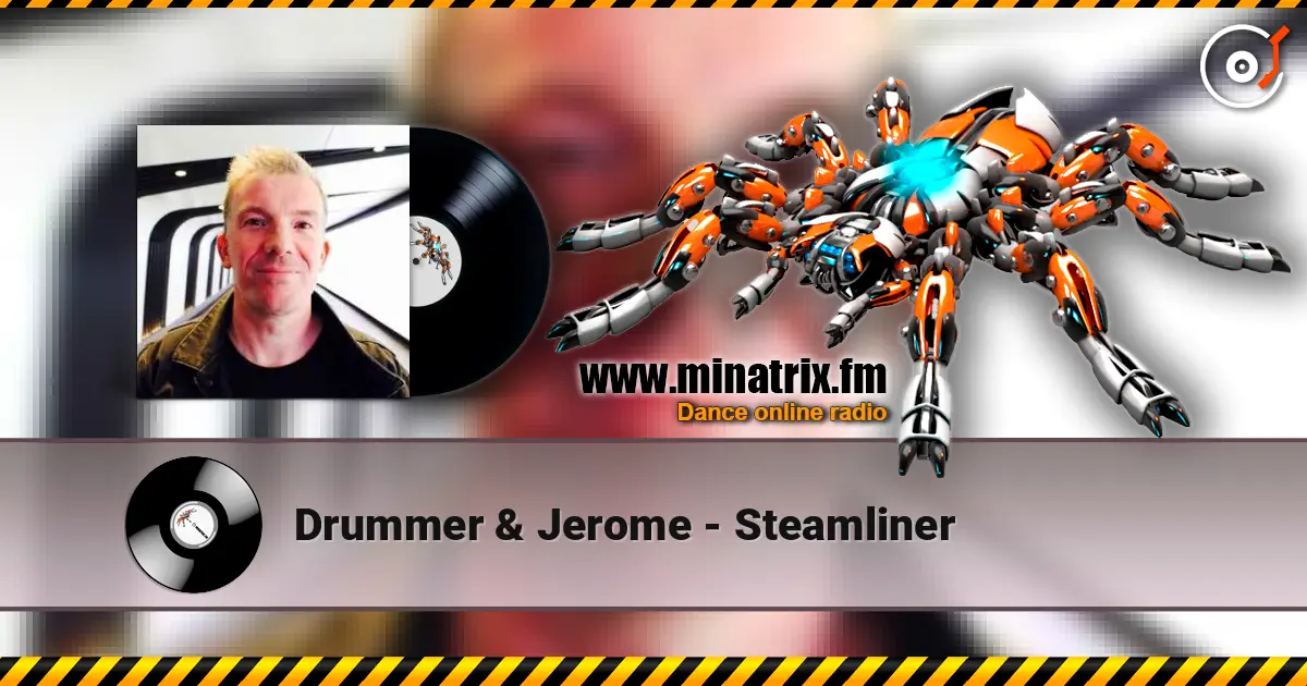 Drummer & Jerome - Steamliner écouter en ligne en haute qualité | Minatrix.FM