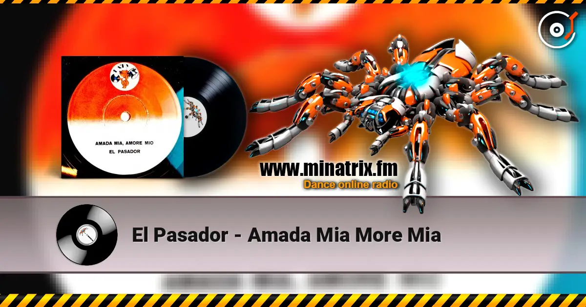 El Pasador - Amada Mia More Mia écouter en ligne en haute qualité | Minatrix.FM