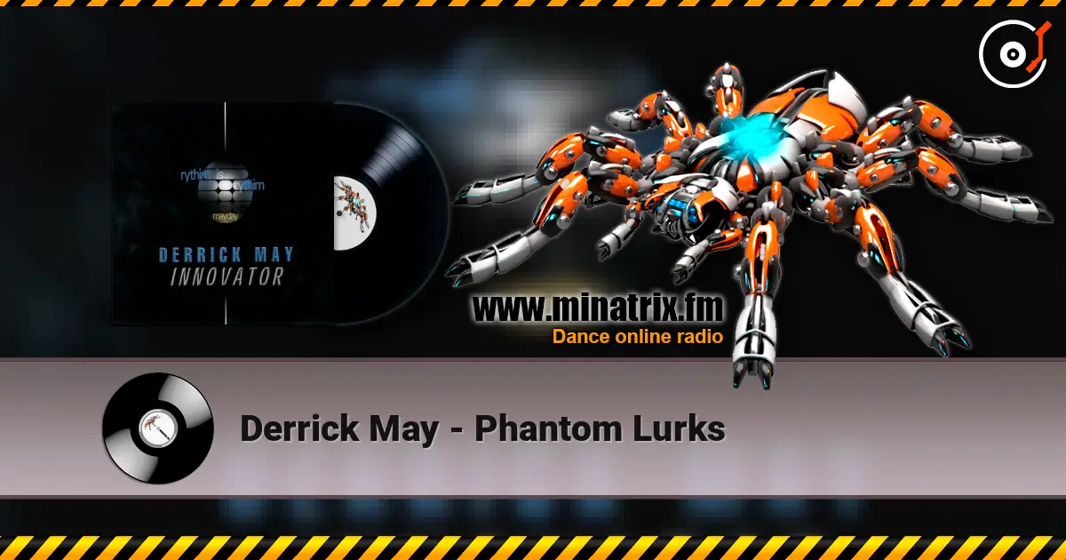 Derrick May - Phantom Lurks écouter en ligne en haute qualité | Minatrix.FM