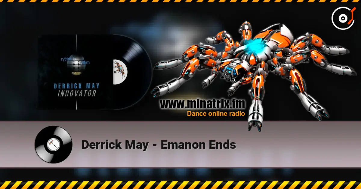 Derrick May - Emanon Ends écouter en ligne en haute qualité | Minatrix.FM