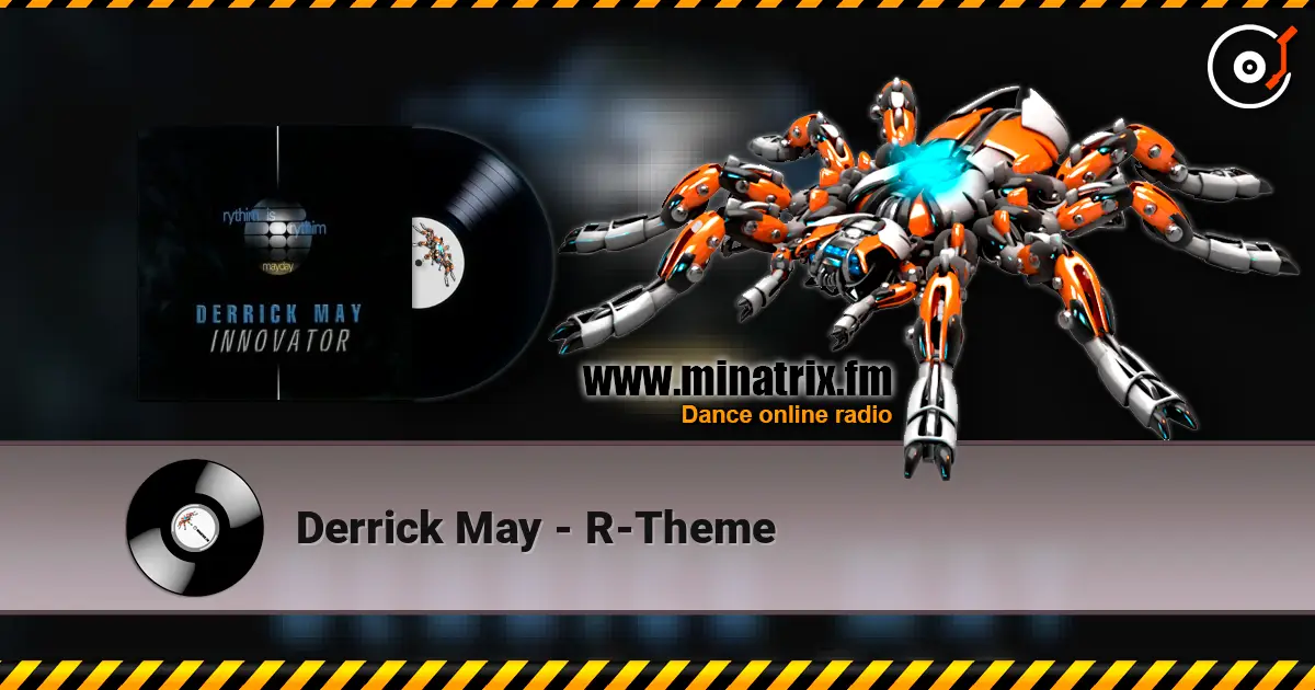 Derrick May - R-Theme écouter en ligne en haute qualité | Minatrix.FM