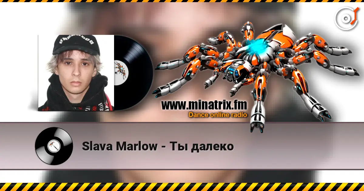 Slava Marlow - Ты далеко écouter en ligne en haute qualité | Minatrix.FM
