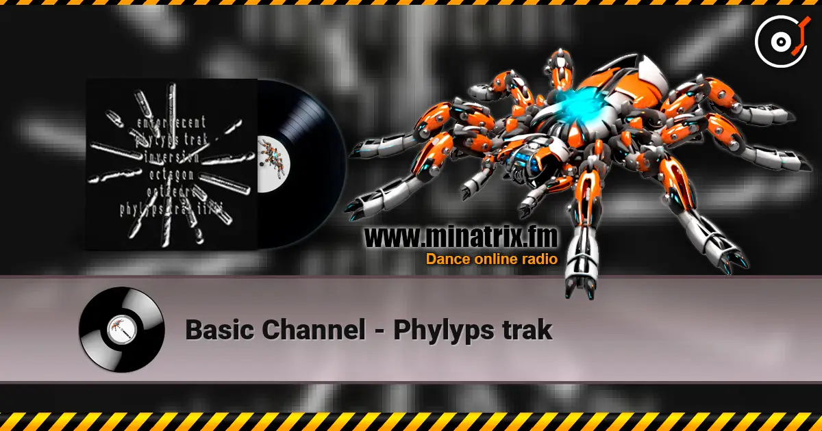 Basic Channel - Phylyps trak écouter en ligne en haute qualité | Minatrix.FM