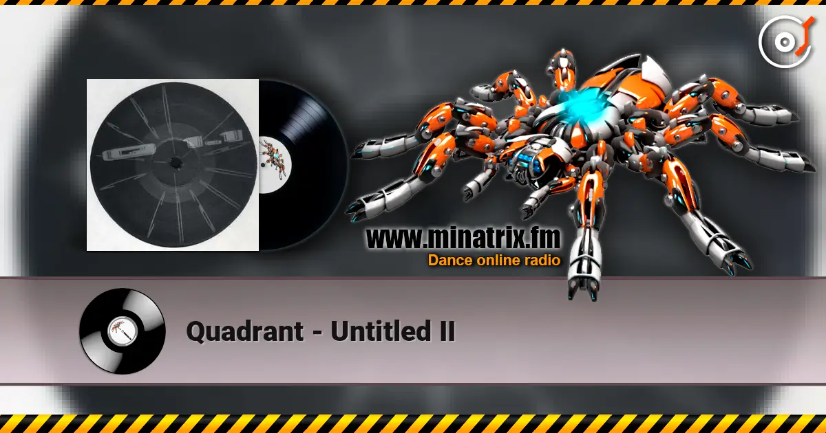 Quadrant - Untitled II écouter en ligne en haute qualité | Minatrix.FM